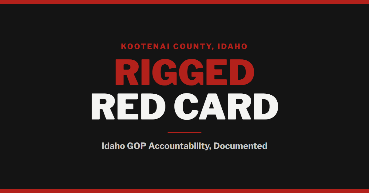 Rigged Red Card | KCRCC Accountability, Kootenai County Idaho